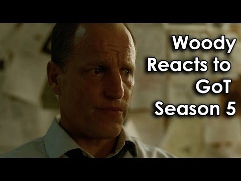 Woody Harrelson Reacts to Game of Thrones S5