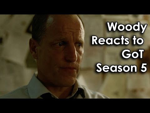 Woody Harrelson Reacts to Game of Thrones S5